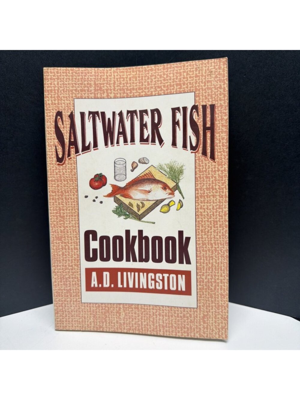 Saltwater Fish Cookbook by A. D.‎ Livingston 1997 1st Edition